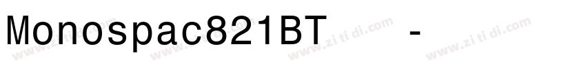 Monospac821BT 粗体字体转换 Monospac821BT 粗体字体转换